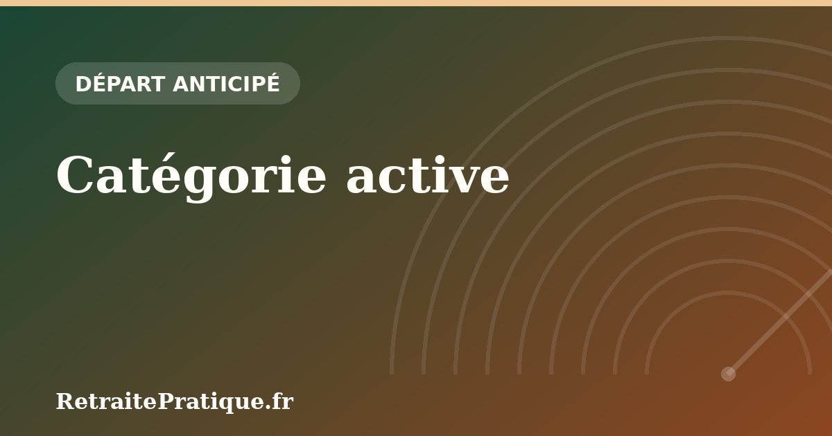 Catégorie active : départ anticipé des fonctionnaires en 2026