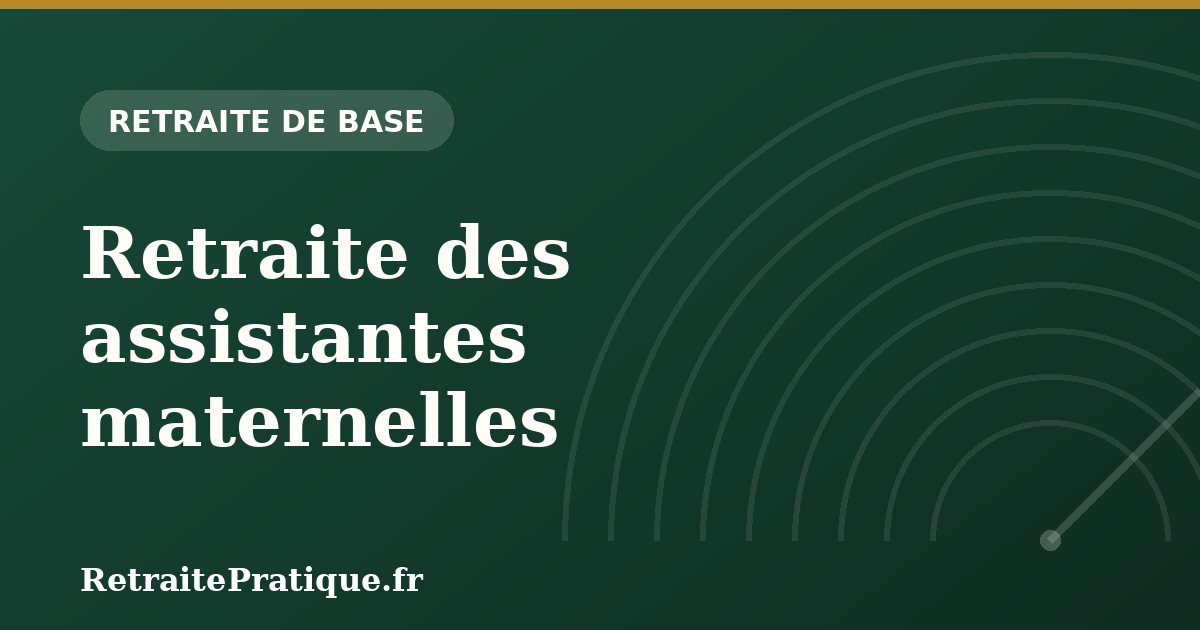 Retraite des assistantes maternelles : Pajemploi et droits 2026
