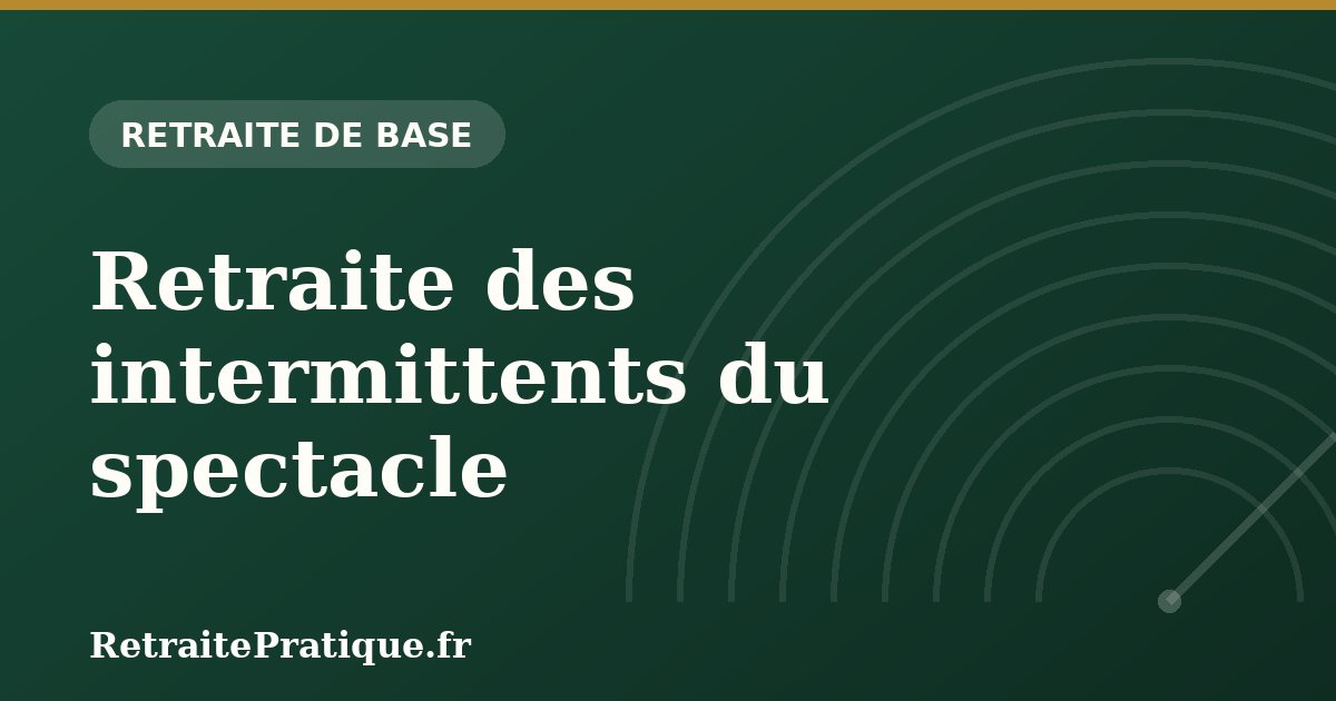 Retraite des intermittents du spectacle : régime et droits 2026