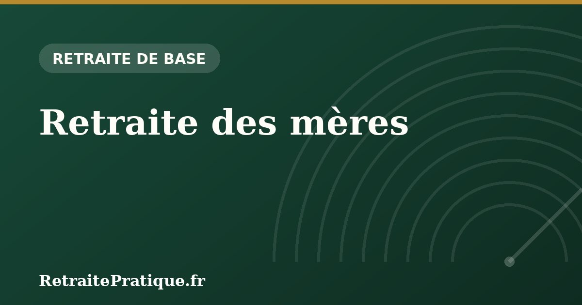 Retraite des mères : 23 ou 24 meilleures années