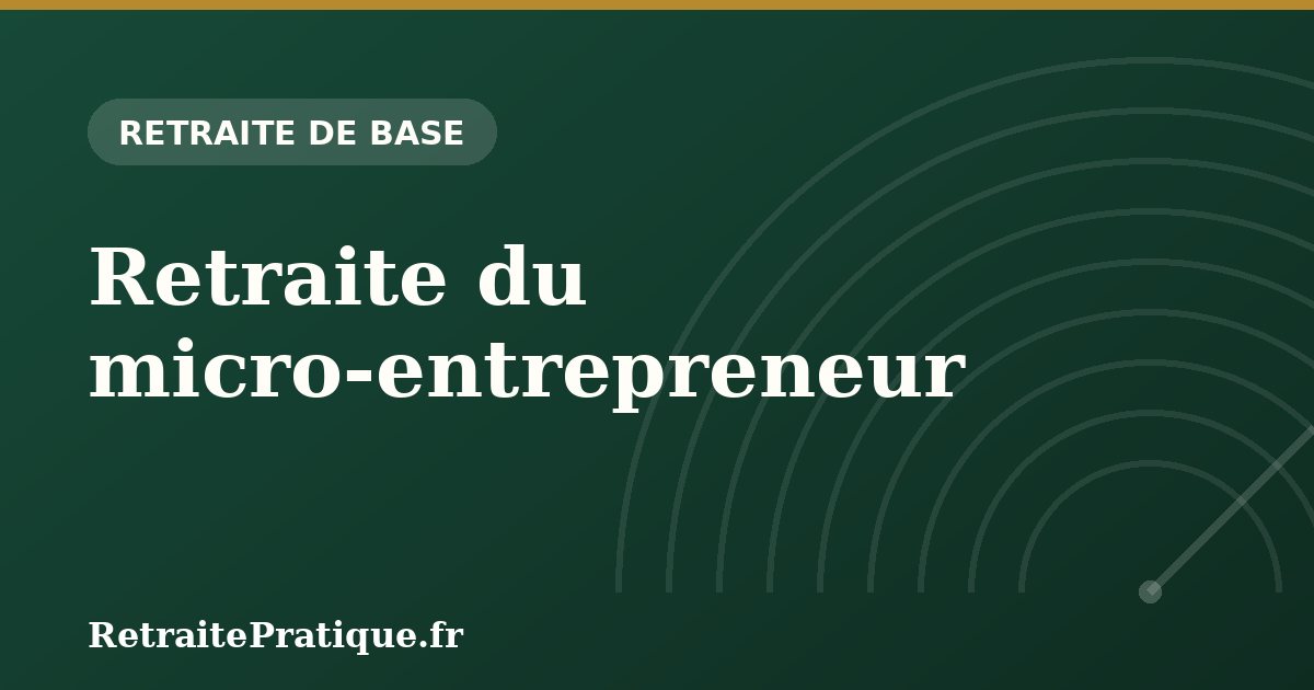 Retraite du micro-entrepreneur : trimestres et calcul